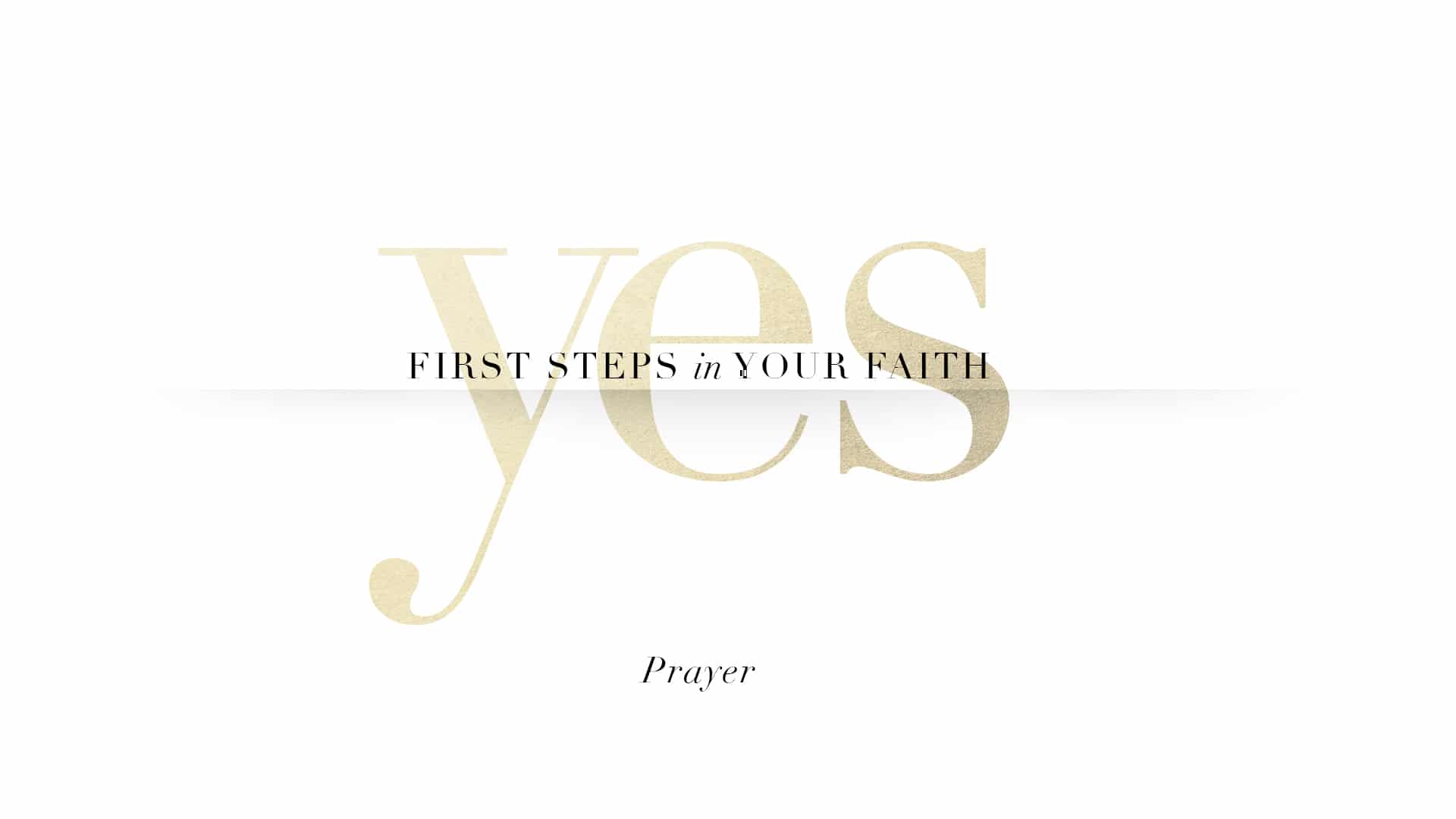 Yes First Steps with God - Prayer thumbnail