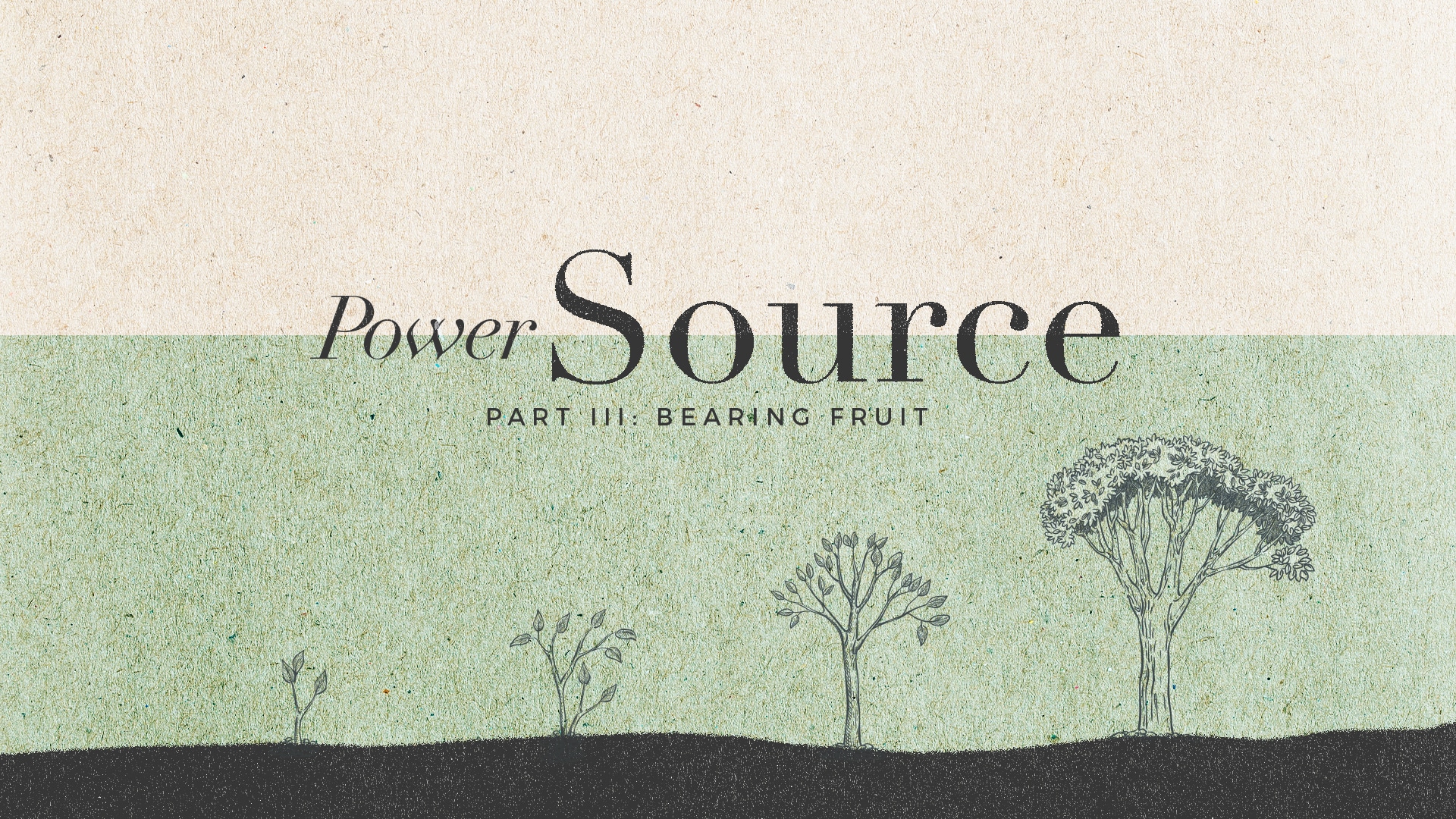Power Source (Part III: Bearing Fruit) thumbnail