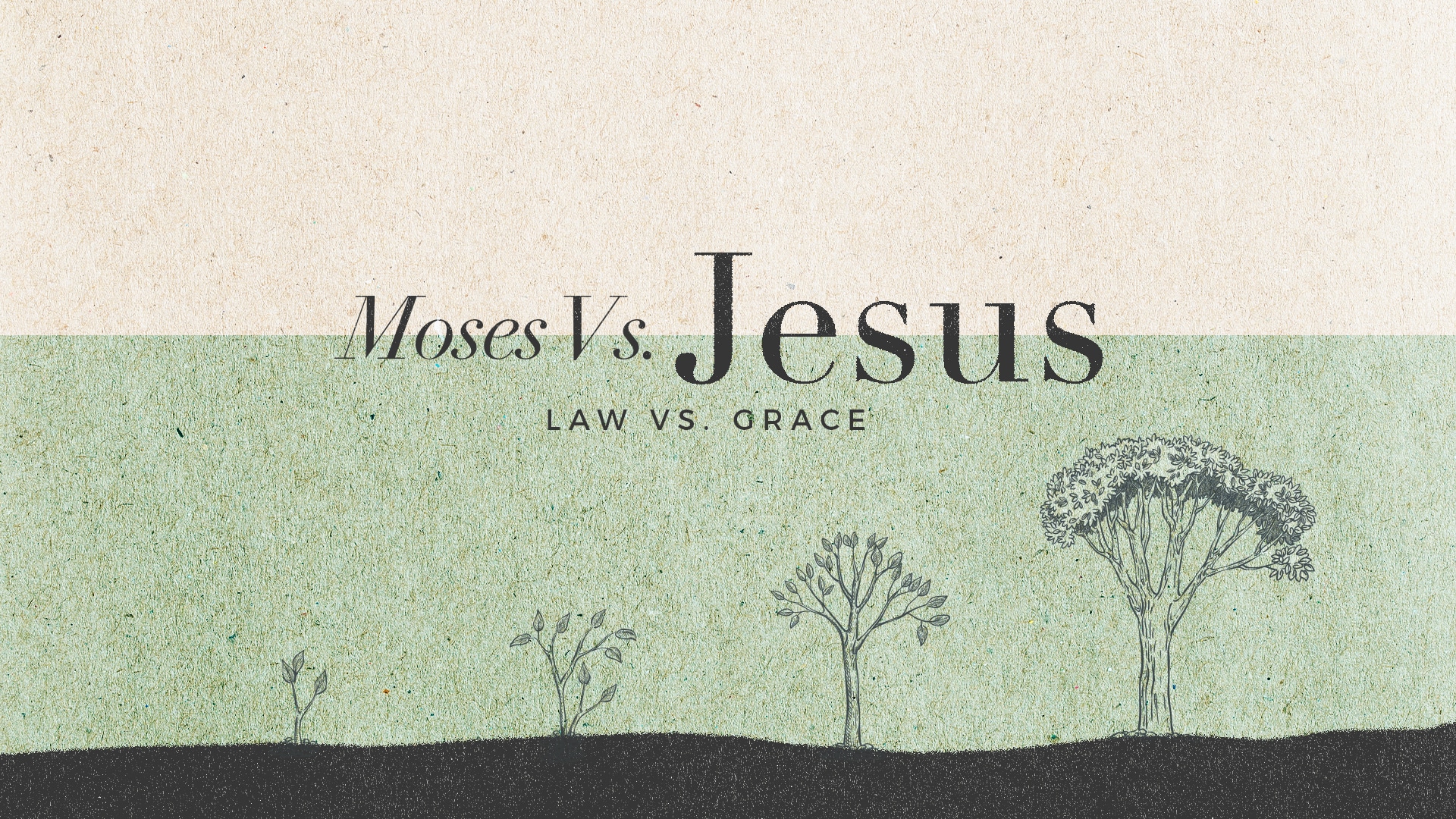 Moses Vs. Jesus (Law Vs. Grace) thumbnail