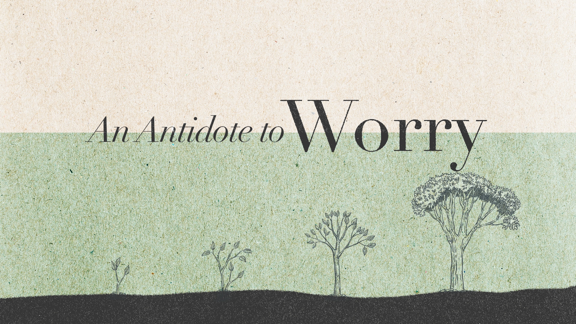 An antidote to Worry thumbnail