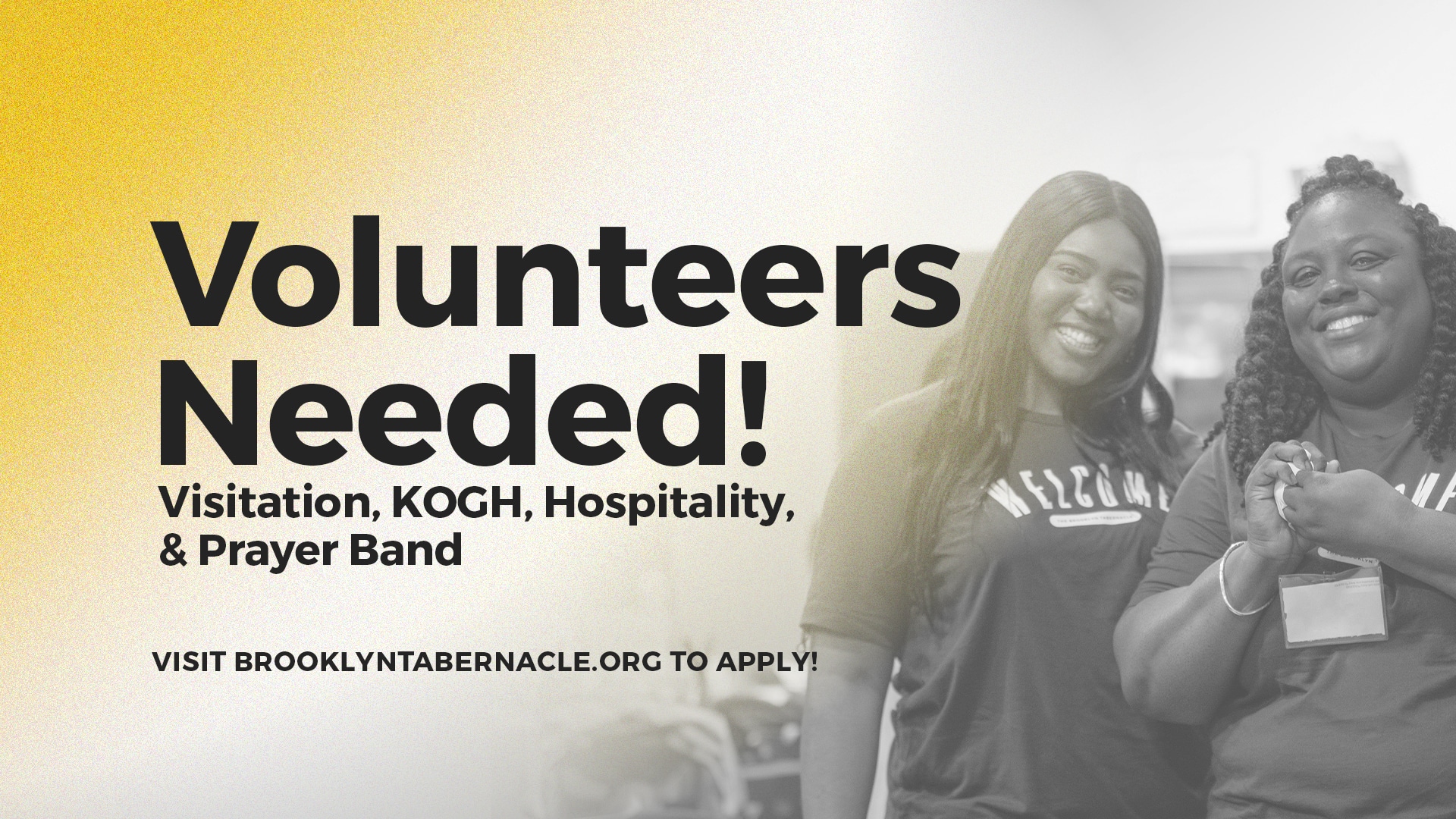 The Brooklyn Tabernacle Needed You! - Volunteers Needed header - two beautiful women smiling