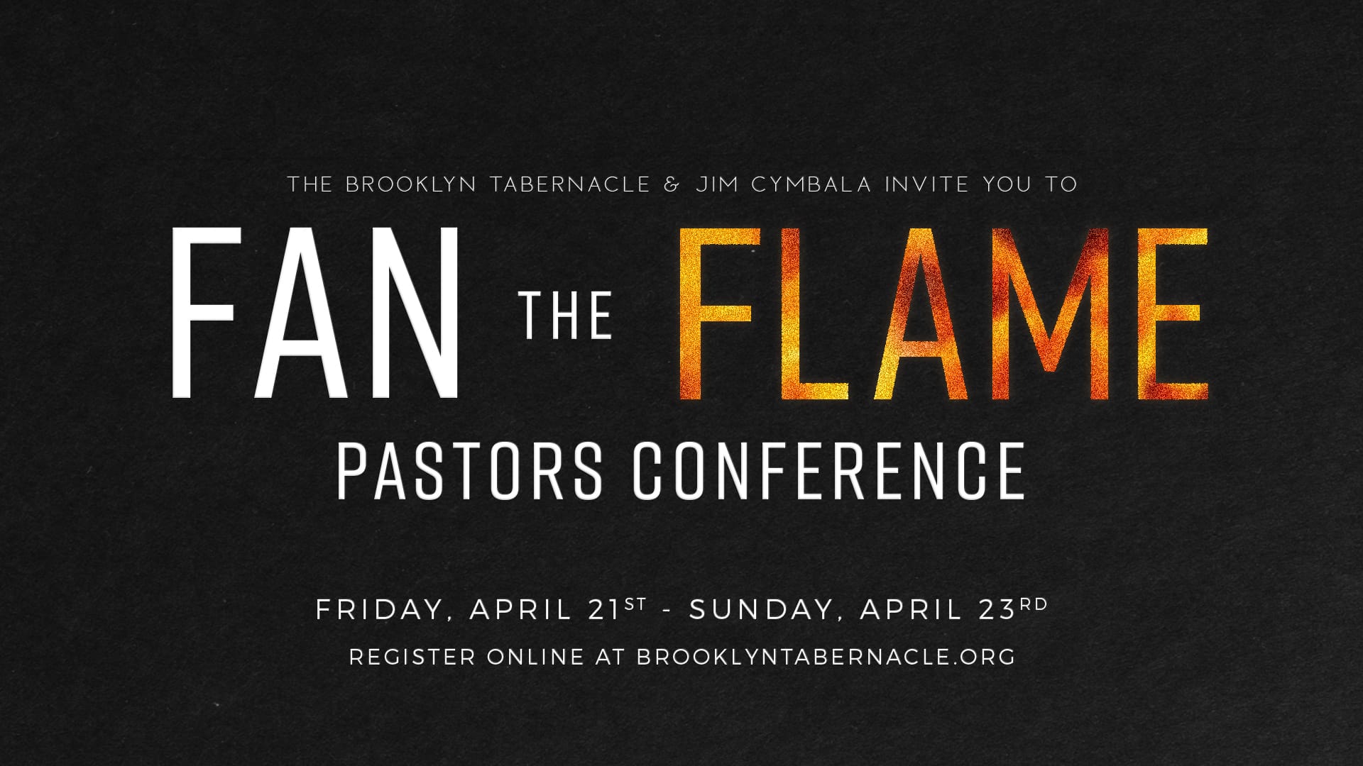 The Brooklyn Tabernacle And Jim Cymbala Fan The Flame Pastors Conference Registration Thumbnail