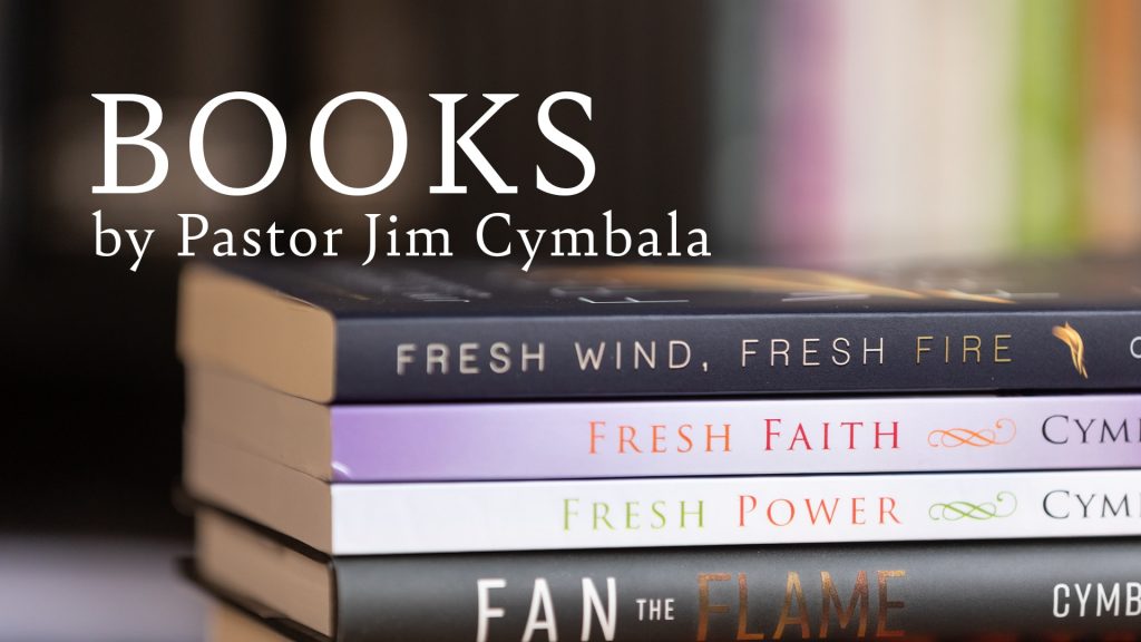 Stack of books by Pastor Jim Cymbala including Fresh Wind, Fresh Fire, Fresh Faith, Fresh Power, and Fan the Flame and logo of Books by Pastor Jim Cymbala