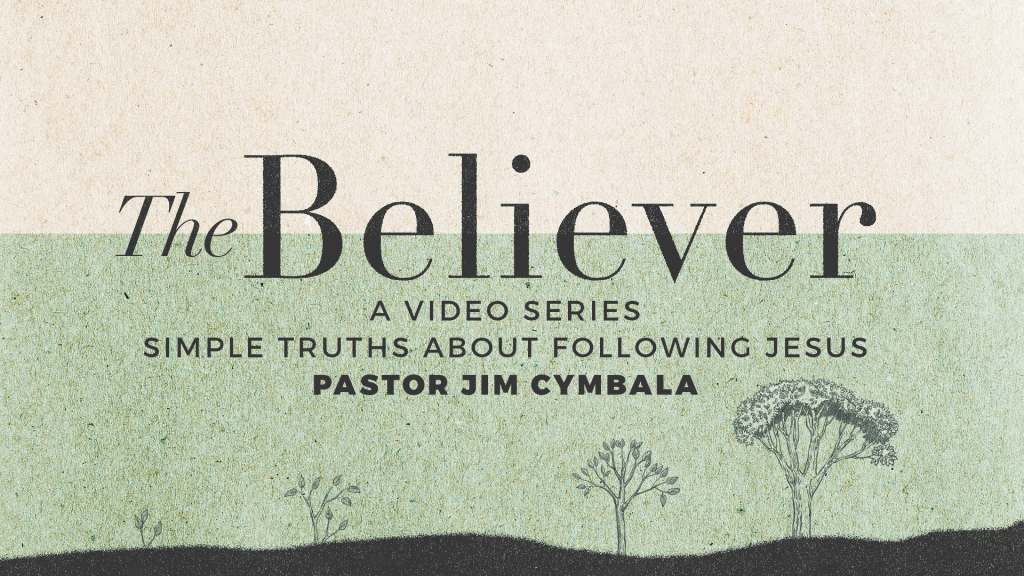 The Believer Series by Pastor Cymbala